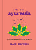 A Little Bit of Ayurveda: An Introduction