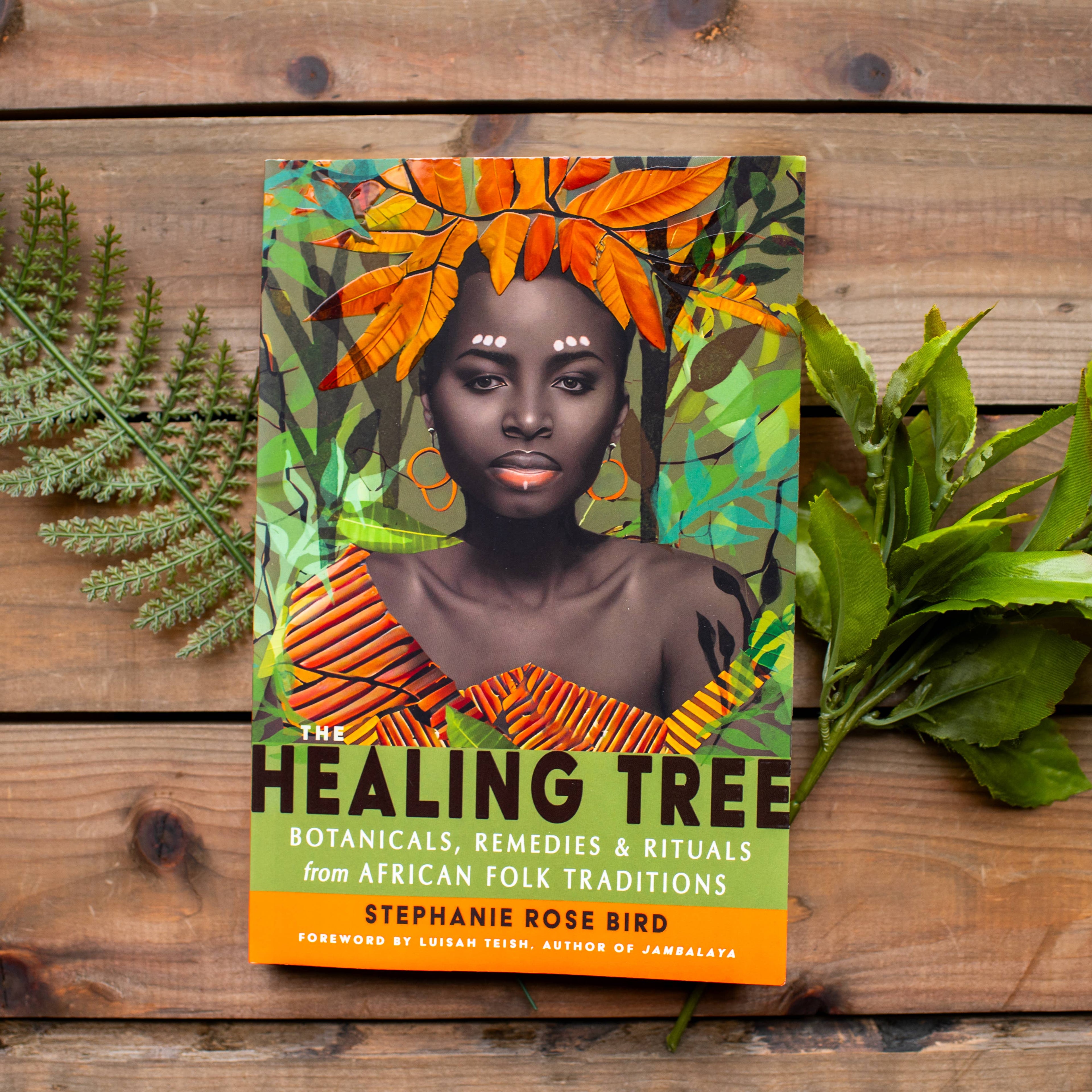 The Healing Tree: Botanicals, Remedies, and Rituals