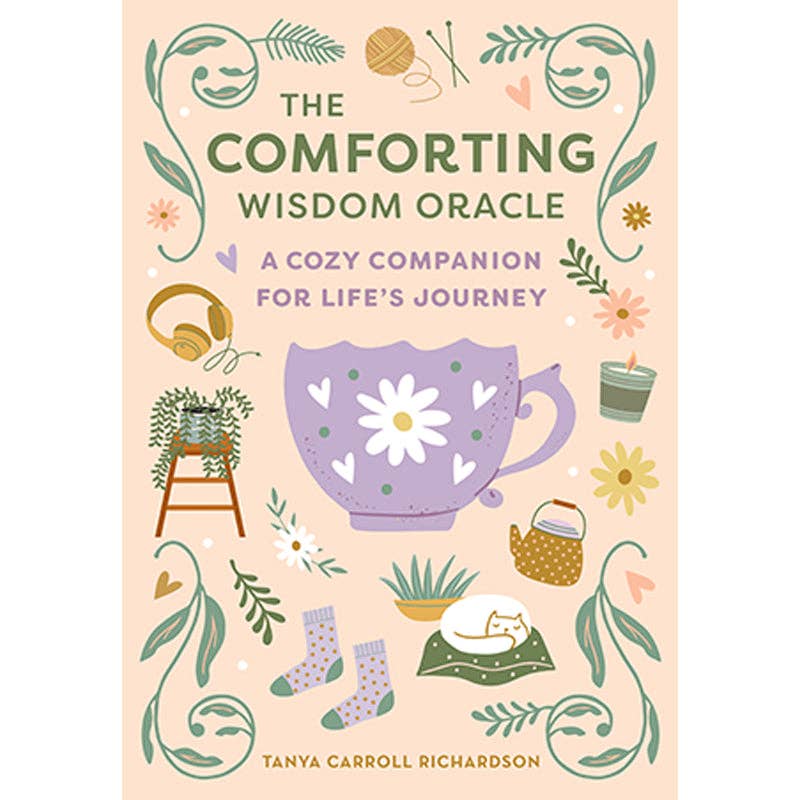 The Comforting Wisdom Oracle: Cozy Companion for Life (NEW!)