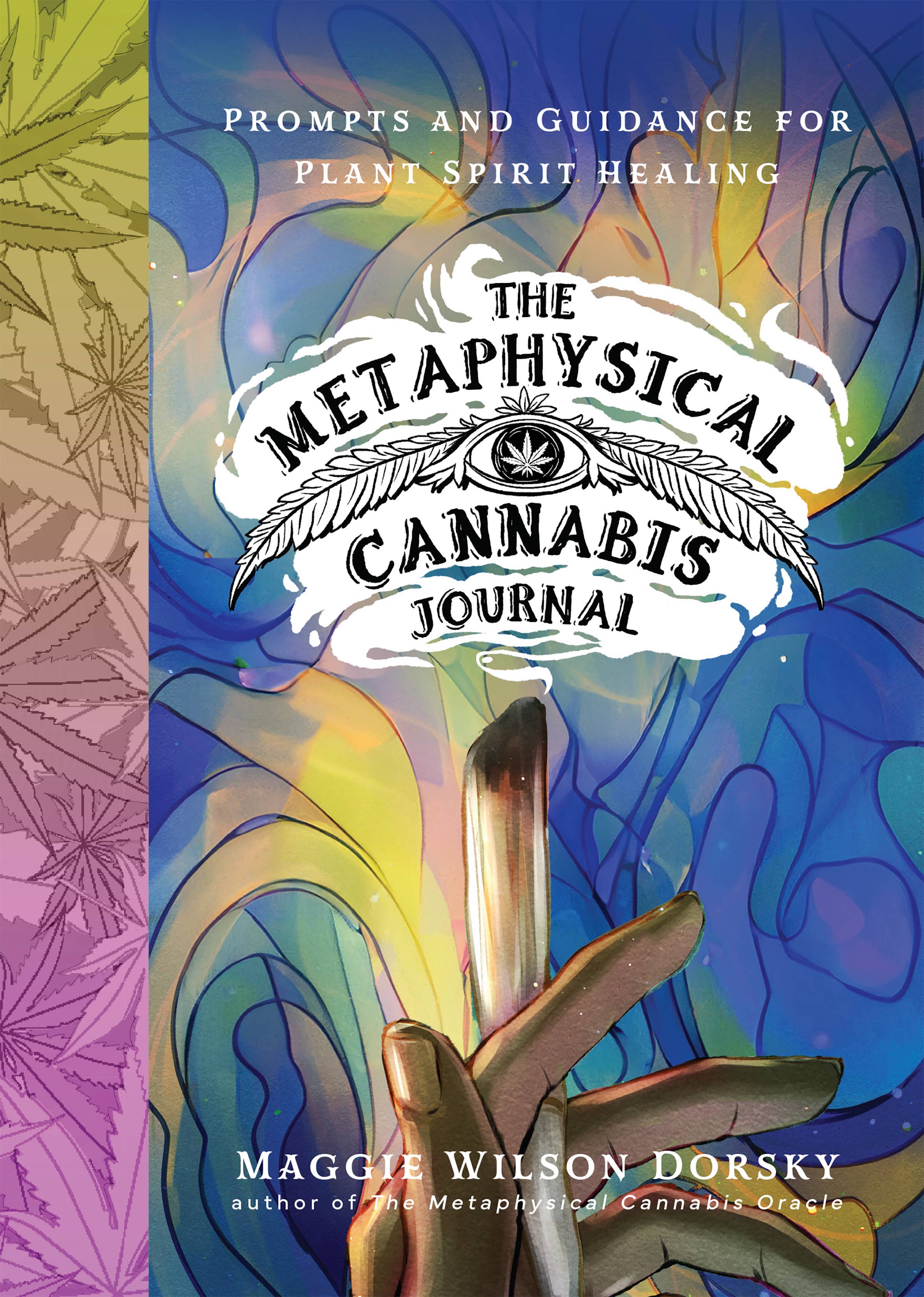 The Metaphysical Cannabis Journal: Plant Spirit Healing