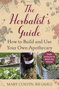 Herbalist's Guide by Mary Colvin: Paperback; 272 pages / English